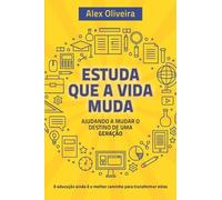 Alex Oliveira Estuda Que a Vida Muda (Tascabile)