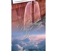 Alex O'Neal Heaton Journey on Angel Wings (Tascabile)