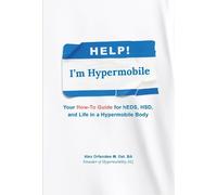 Alex Orfanides Help I'm Hypermobile (Tascabile)