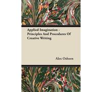 Alex Osborn Applied Imagination - Principles And Procedures Of Creat (Tascabile)