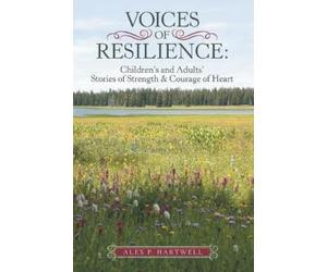 Alex P Hartwell Voices of Resilience (Tascabile)