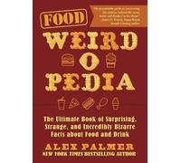 Alex Palmer Food Weird-o-Pedia (Tascabile) Weird-o-Pedia