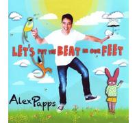 Alex Papps - LET S PUT THE BEAT IN OUR FEET