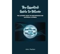 Alex Parker The Essential Guide to Bitcoin (Tascabile)