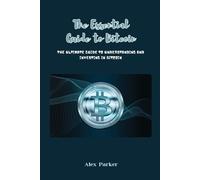 Alex Parker The Essential Guide to Bitcoin (Tascabile)