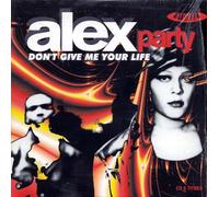 Alex Party - Don'T Give Me Your Life