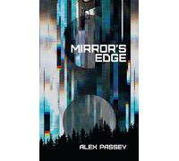 Alex Passey Mirror's Edge (Copertina rigida)