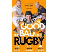 Alex Payne James Haskell Mik The Good, The Bad & The Rugby - (Copertina rigida)