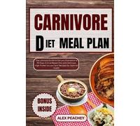 Alex Peachey Carnivore Diet Meal Plan (Tascabile) Carnivore Delights