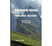 Alex Peak Drakensberg Traverse Hiking Guide 2025 (Tascabile)