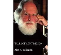 Alex Pellegrini Tales of a Native Son (Tascabile)