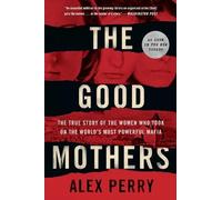 Alex Perry The Good Mothers (Tascabile)