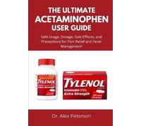 Alex Peterson The Ultimate Acetaminophen User Guide (Tascabile)