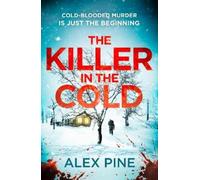 Alex Pine The Killer in the Cold (Tascabile) DI James Walker series