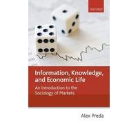 Alex Preda Information, Knowledge, and Economic Life (Tascabile)