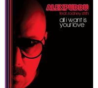 Alex Puddu Feat Rodney Smith - All I Want Is Your Love Don'T Hold Back