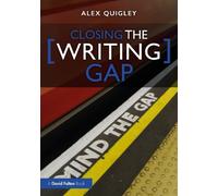 Closing the Writing Gap by Quigley, Alex