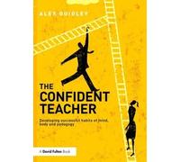 Alex Quigley The Confident Teacher (Tascabile)