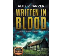 Alex R Carver Written In Blood (Tascabile) Oakhurst Murders