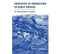 Alex R. Knodell Societies in Transition in Early Greece (Tascabile)