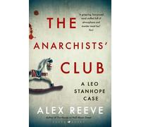 Alex Reeve The Anarchists' Club (Tascabile) Leo Stanhope Case