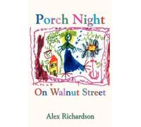 Alex Richardson Porch Night On Walnut Street (Tascabile)