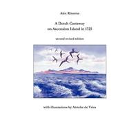 Alex Ritsema A Dutch Castaway on Ascension Island in 1725 (Tascabile)