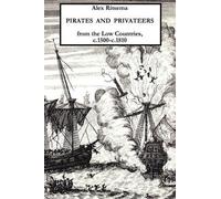 Alex Ritsema Pirates and Privateers from the Low Countries, C.1500-c (Tascabile)