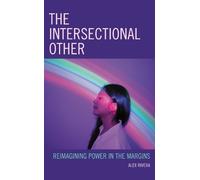 Alex Rivera The Intersectional Other (Tascabile)