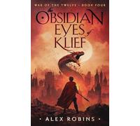 Alex Robins The Obsidian Eyes of Klief (Tascabile) War of the Twelve
