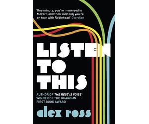 Alex Ross Listen to This (Tascabile)