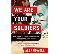 Alex Rowell Alex Rowell We Are Your Soldiers (Copertina rigida)