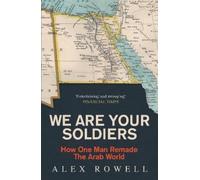 Alex Rowell We Are Your Soldiers (Tascabile)