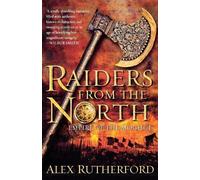 Alex Rutherford Raiders from the North (Tascabile)