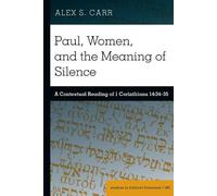 Alex S. Carr Paul, Women, and the Meaning of Silence (Copertina rigida)