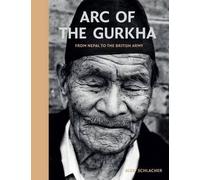 Alex Schlacher Arc of the Gurkha (Copertina rigida)