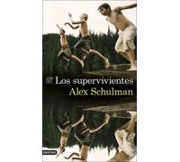 Alex Schulman Los Supervivientes (Tascabile)