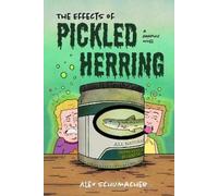 Alex Schumacher The Effects of Pickled Herring (Tascabile)