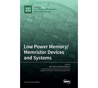 Alex Serb Adnan Mehoni Low Power Memory/Memristor Devices and System (Tascabile)