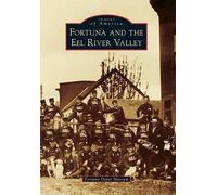 Alex Service Susan O'Hara Fortuna and the Eel River Valley (Tascabile)