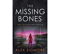 Alex Sigmore The Missing Bones (Tascabile) Emily Slate FBI Mystery Thriller
