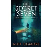 Alex Sigmore The Secret Seven (Tascabile) Emily Slate FBI Mystery Thriller