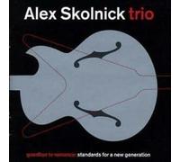 Alex Skolnick - Goodbye to Romance: Standards for a New Generation