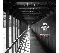 Alex Skolnick Trio Prove You're Not a Robot (CD)