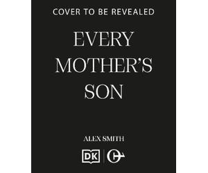 Alex Smith Every Mother's Son (Tascabile) DCI Robert Kett (PRESALE 07/01/2027)