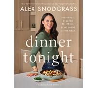 Alex Snodgrass Dinner Tonight (Copertina rigida) Defined Dish Book