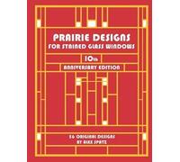 Alex Spatz Prairie Designs for Stained Glass Windows (Tascabile)