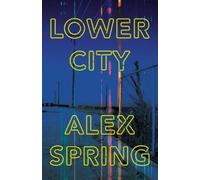 Alex Spring Lower City (Tascabile)
