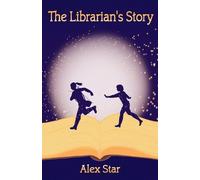 Alex Star The Librarian's Story (Tascabile) Secrets of Starfall Trilogy