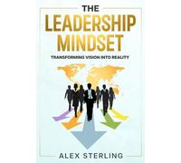Alex Sterling The Leadership Mindset (Tascabile)